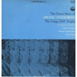 Arnold Schoenberg / Gregg Smith Singers The Choral Music Of Arnold Schoenberg Vinyl LP USED