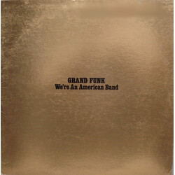 Grand Funk Railroad We're An American Band Vinyl LP USED