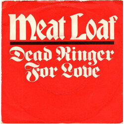 Meat Loaf Dead Ringer For Love USED VINYL 7INCH 45 RPM SINGLE