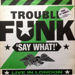 Trouble Funk Say What? Vinyl LP USED