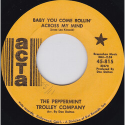 The Peppermint Trolley Company Baby You Come Rollin' Across My Mind USED VINYL 7INCH 45 RPM SINGLE