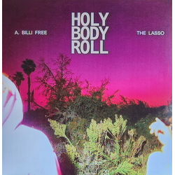A. Billi Free / Lasso (2) Holy Body Roll Vinyl LP USED