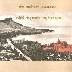 The Brothers Cazimero Waikiki, My Castle By The Sea Vinyl LP USED