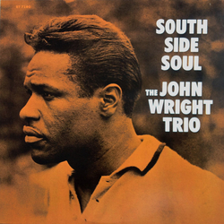 The John Wright Trio South Side Soul Vinyl LP USED