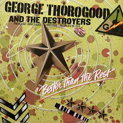 George Thorogood & The Destroyers Better Than The Rest Vinyl LP USED