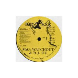 M.C. Watchout & D.J. Oz Blind Man's Bluff / My Tom Tom USED VINYL 12INCH 33 S RPM REPRESS