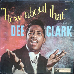 Dee Clark How About That Vinyl LP USED