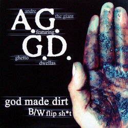 AG / The Ghetto Dwellas God Made Dirt B/W Flip Sh*t Vinyl 12" USED