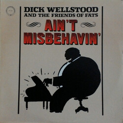 Dick Wellstood And The Friends Of Fats Ain't Misbehavin' Vinyl LP USED