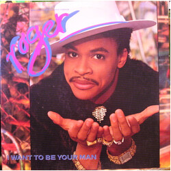 Roger Troutman I Want To Be Your Man USED VINYL 12INCH 45 RPM MAXI-SINGLE