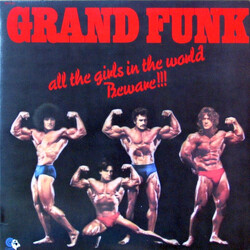 Grand Funk Railroad All The Girls In The World Beware !!! Vinyl LP USED