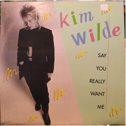 Kim Wilde Say You Really Want Me USED VINYL 12INCH 33 S RPM