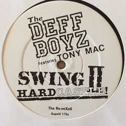The Deff Boyz / Tony Mac Swing II (The Hardcastle Remixes) Vinyl 12" USED