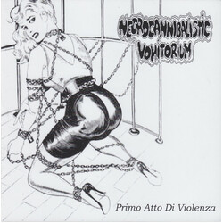 Necrocannibalistic Vomitorium / Seven Minutes Of Nausea Primo Atto Di Violenza / Jatkuvaa Pahoinvointi USED VINYL 7INCH 33 S RPM EP LIMITED EDITION NU