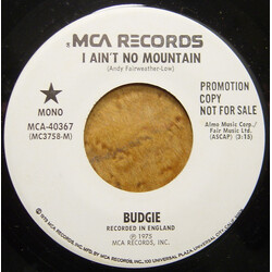 Budgie I Ain't No Mountain USED VINYL 7INCH 45 RPM SINGLE PROMO STEREO MONO