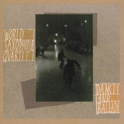 World Saxophone Quartet Dances And Ballads Vinyl LP USED