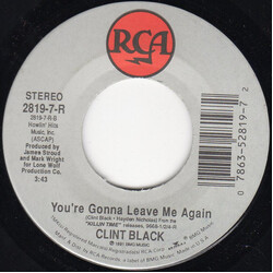 Clint Black One More Payment / You're Gonna Leave Me Again USED VINYL 7INCH 45 RPM SINGLE