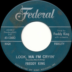 Freddie King Look, Ma I'm Cryin' / The Bossa Nova Watusi Twist USED VINYL 7INCH 45 RPM SINGLE