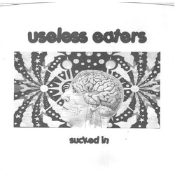 Useless Eaters Sucked In USED VINYL 7INCH SINGLE 45 RPM