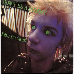 John Du Cann Don't Be A Dummy USED VINYL 7INCH 45 RPM SINGLE