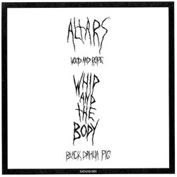 Altars / Whip And The Body Wood And Rope /  Black Dahlia Pig USED VINYL 7INCH 33 S RPM LIMITED EDITION