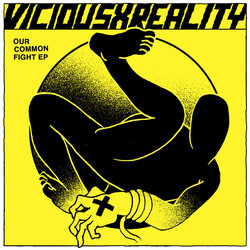 Vicious Reality Our Common Fight USED VINYL 7INCH 45 RPM