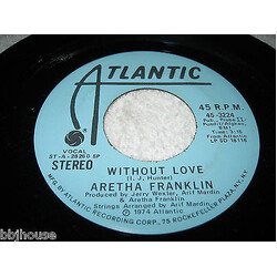 Aretha Franklin Without Love Vinyl 7" USED