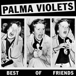 Palma Violets Best Of Friends USED VINYL 7INCH SINGLE