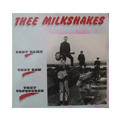 Thee Milkshakes They Came They Saw They Conquered Vinyl LP USED