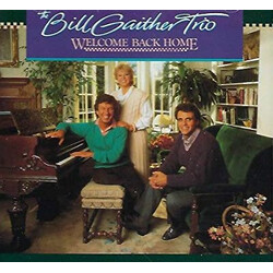 The Bill Gaither Trio Welcome Back Home Vinyl LP USED
