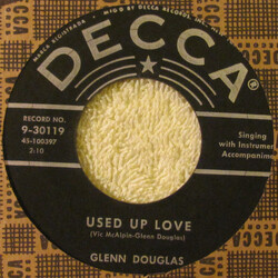Glenn Douglas Used Up Love / What You Don't Know (Won't Hurt You) USED VINYL 7INCH 45 RPM