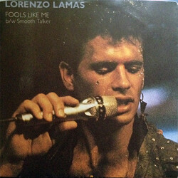 Lorenzo Lamas Fools Like Me / Smooth Talker USED VINYL 7INCH