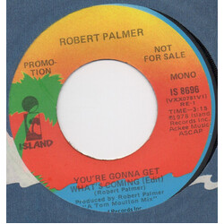 Robert Palmer You're Gonna Get What's Coming USED VINYL 7INCH PROMO
