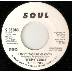 Gladys Knight And The Pips I Don't Want To Do Wrong Vinyl 7" USED