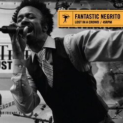 Fantastic Negrito Lost In A Crowd USED VINYL 7INCH 45 RPM SINGLE LIMITED EDITION