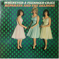 Reparata And The Delrons Whenever A Teenager Cries Vinyl LP USED