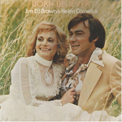 Jim Ed Brown & Helen Cornelius Born Believer Vinyl LP USED