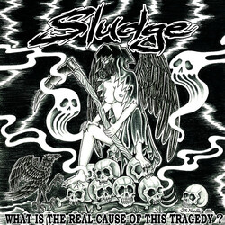 Sludge (11) What Is The Real Cause Of This Tragedy? USED VINYL 7INCH 33 S RPM EP STEREO