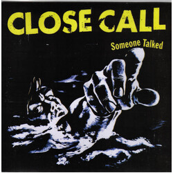 Close Call Someone Talked VINYL 7" USED