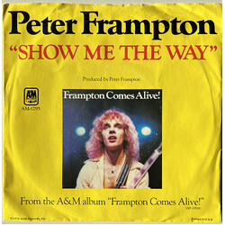 Peter Frampton Show Me The Way USED VINYL 7INCH 45 RPM SINGLE