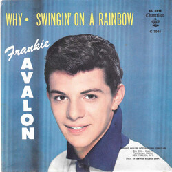 Frankie Avalon Why / Swingin' On A Rainbow Vinyl 7" USED