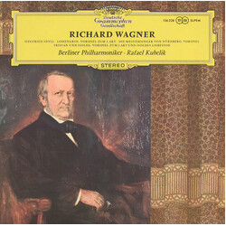 Richard Wagner / Berliner Philharmoniker / Rafael Kubelik Siegfried Idyll / Lohengrin Prelude To Act I / Die Meistersinger Von Nürnberg: Prelude To Ac
