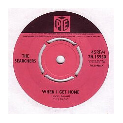 The Searchers When I Get Home USED VINYL 7INCH 45 RPM