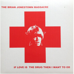 The Brian Jonestown Massacre If Love Is The Drug Then I Want To OD USED VINYL 7INCH 45 RPM