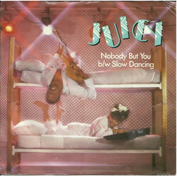 Juicy Nobody But You (Remix) / Slow Dancing USED VINYL 7INCH 45 RPM