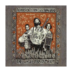 The Reverend Peyton's Big Damn Band The Whole Fam Damnily Vinyl LP USED