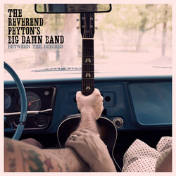 The Reverend Peyton's Big Damn Band Between The Ditches Vinyl LP USED
