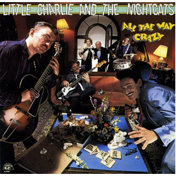 Little Charlie And The Nightcats All The Way Crazy Vinyl LP USED