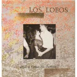 Los Lobos ... And A Time To Dance Vinyl LP USED