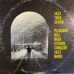 The Pleasant Hill High School Concert Jazz Band Jazz Trac Seven Vinyl LP USED